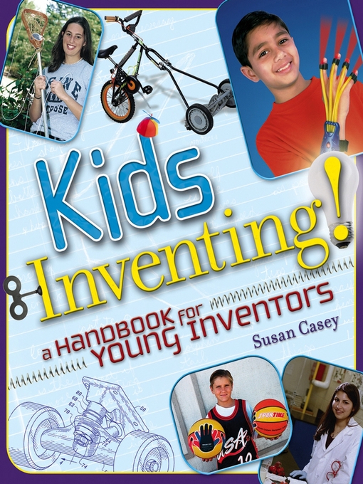 Title details for Kids Inventing! by Susan Casey - Wait list